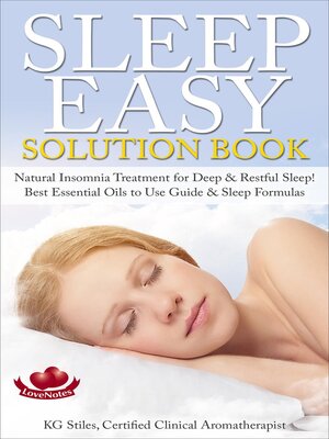 cover image of Sleep Easy Solution Book Natural Insomnia Treatment for Deep & Restful Sleep! Best Essential Oils to Use Guide & Sleep Formulas